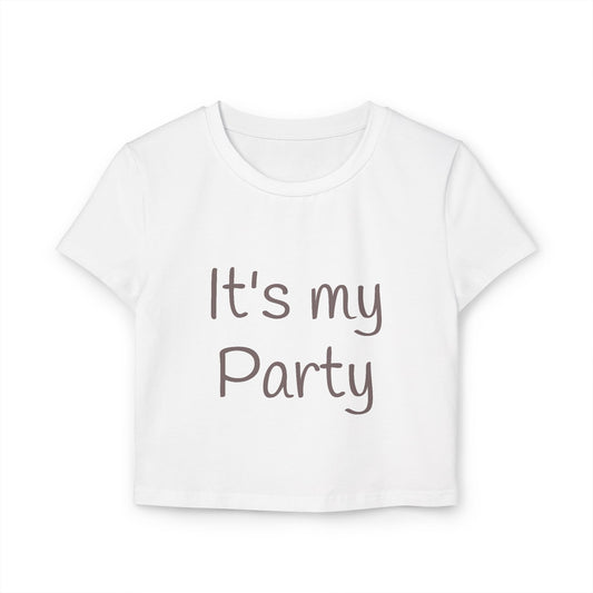 Women’s Baby Tee 'It's My Party'